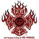 Custom Heat Transfer - God Doesn't Sell Fire Insurance 9x12